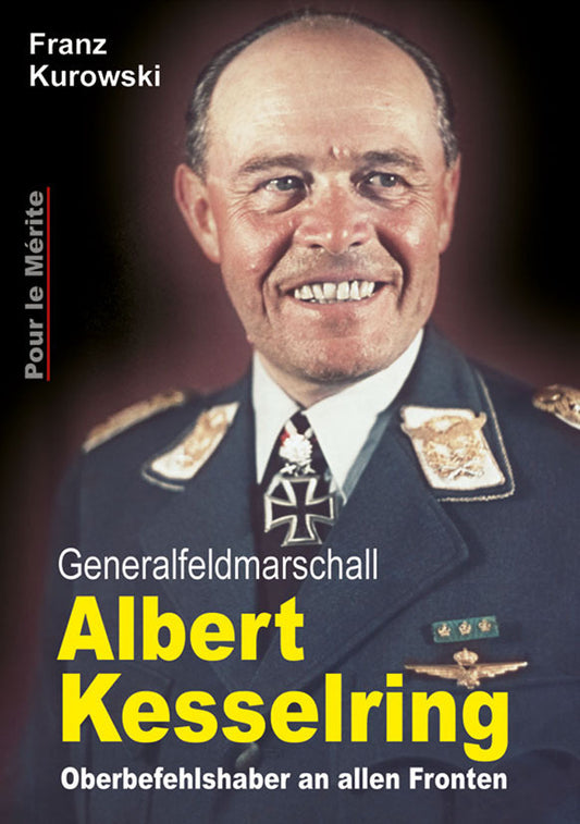 Generalfeldmarschall Albert Kesselring. Kurowski, Franz
